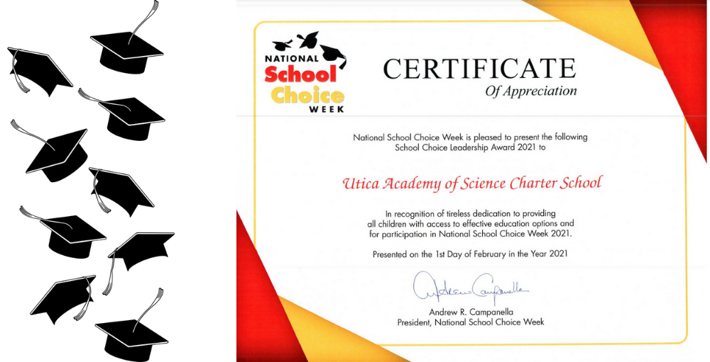 Utica Academy of Science high school received a Certificate of Appreciation from the President of National School Choice Week, Andrew Campanella for all their hard work and dedication.