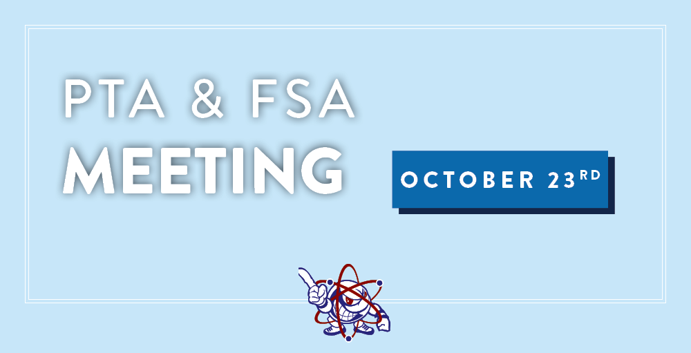 PTA and FSA Meeting will be held on October 23rd from 4:30 PM to 5:30 PM