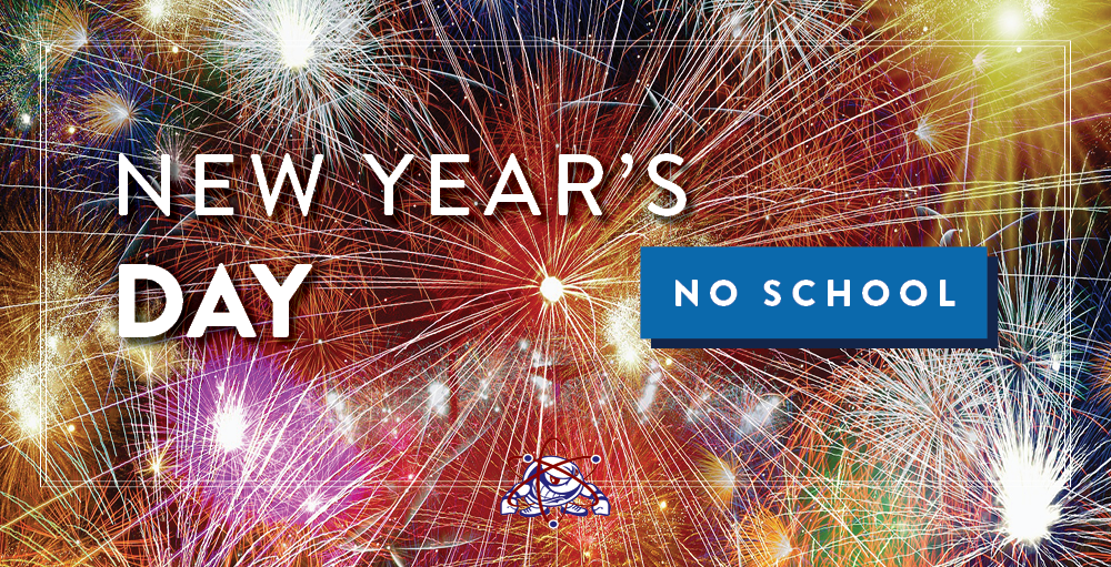 In observance of  New Year's Day, there will be no school on Friday, January 1st, 2021. Classes will resume on Monday, January 4th, 2021. 